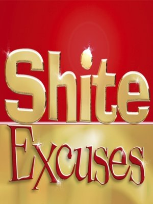 cover image of Shite Excuses